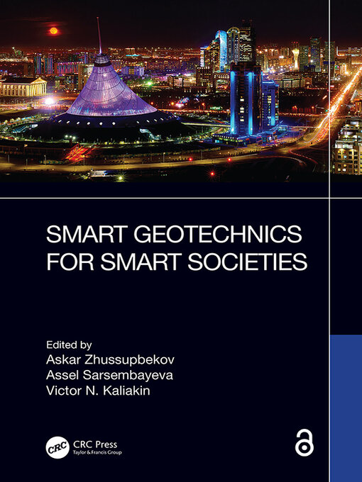 Title details for Smart Geotechnics for Smart Societies by Askar Zhussupbekov - Available